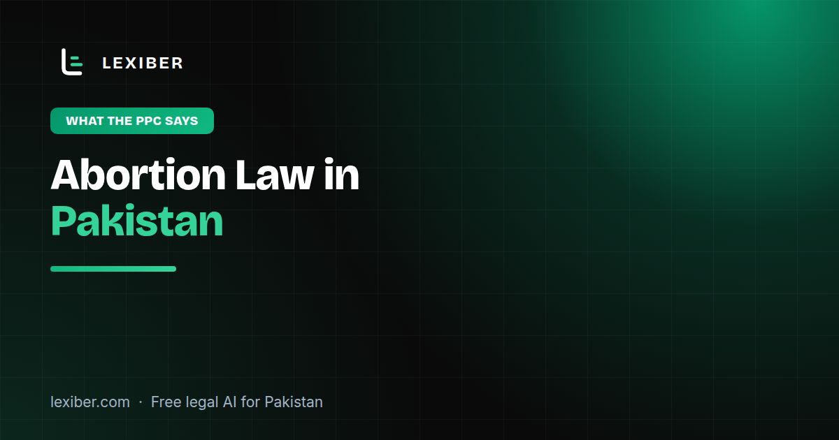 Abortion Law in Pakistan: What the PPC Really Says