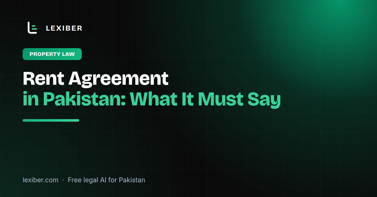 Rent Agreement in Pakistan: What It Must Say