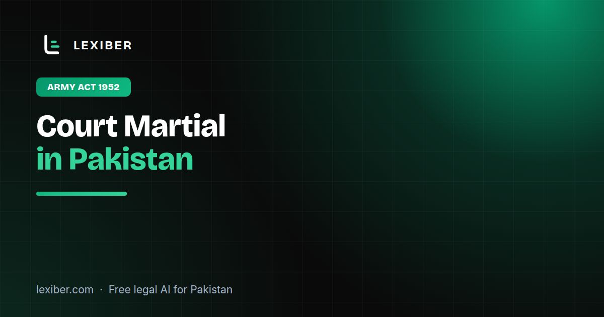 Court Martial in Pakistan: What It Is and Who It Covers