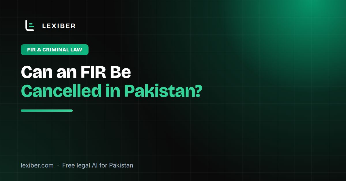Can an FIR Be Cancelled in Pakistan? Yes, Here Is How