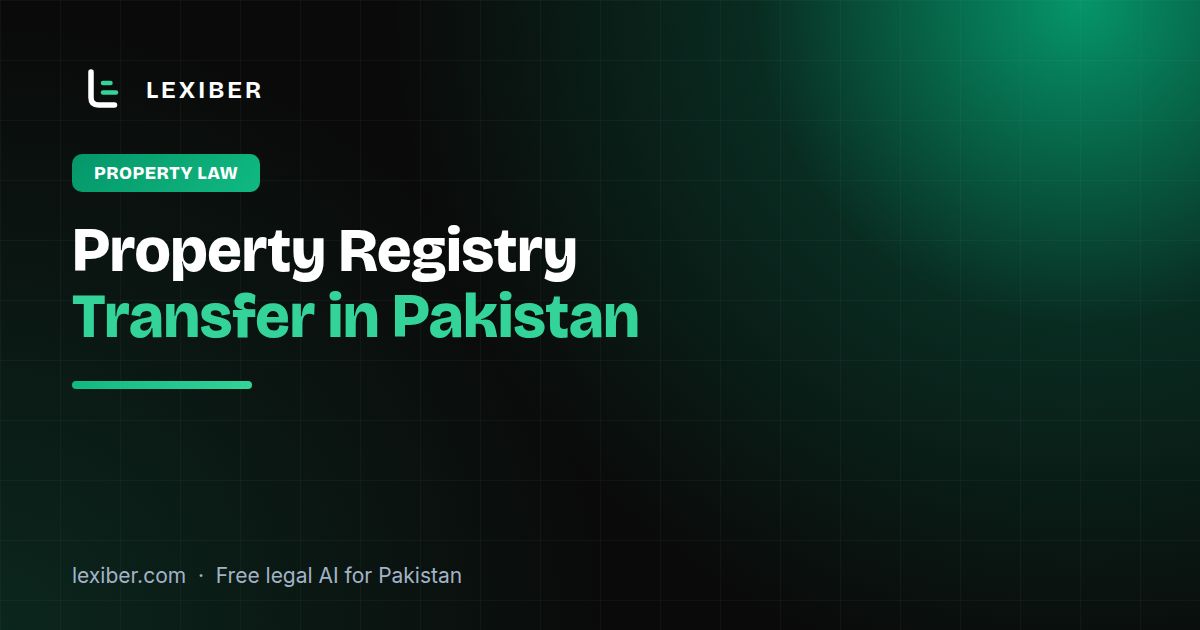 Property Registry and Transfer in Pakistan: The Complete Process