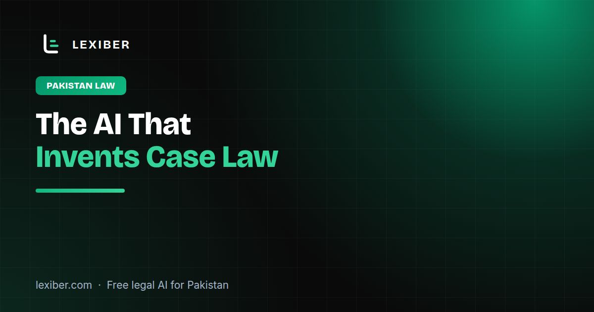 The AI That Invents Case Law: Why Citations Are Everything in Pakistan