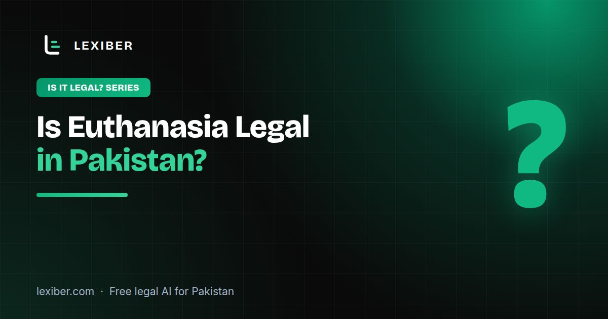 Is Euthanasia Legal in Pakistan? A Straight Answer